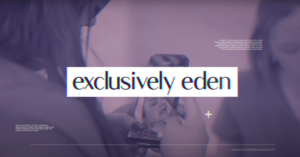 Exclusively Eden