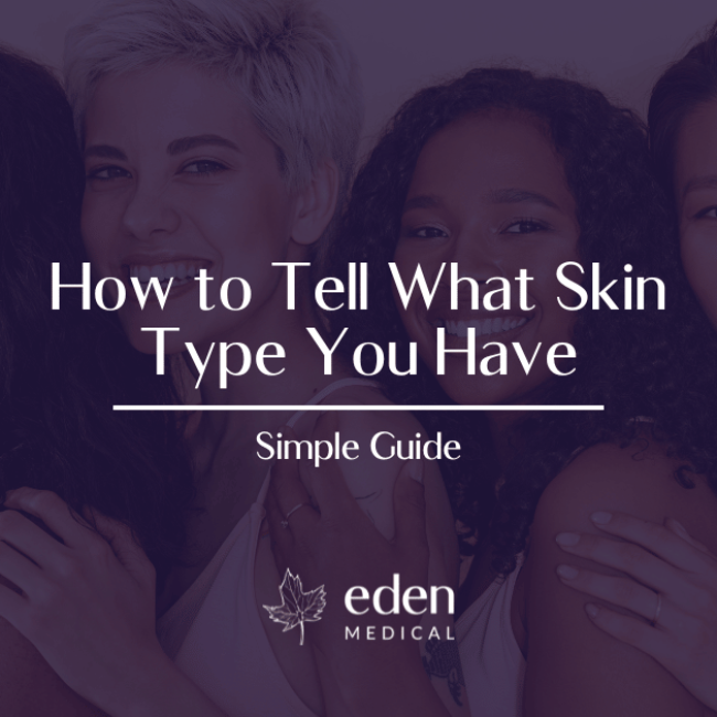 How to Tell What Skin Type You Have
